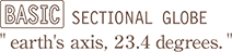 [basic]SECTIONAL GLOBE "earth's axis. 23.4 degrees."